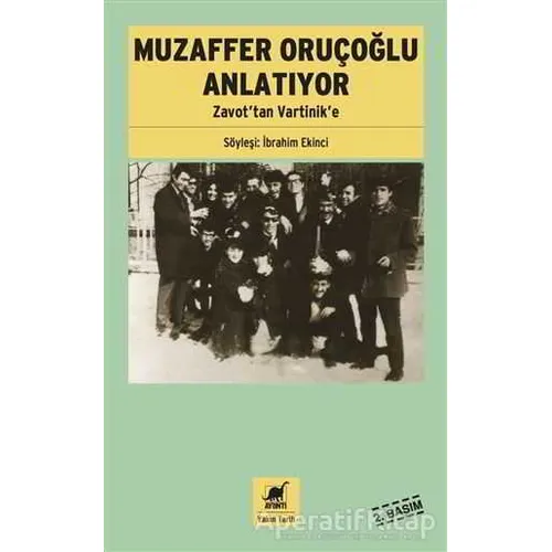Muzaffer Oruçoğlu Anlatıyor - İbrahim Ekinci - Ayrıntı Yayınları