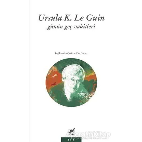 Günün Geç Vakitleri - Ursula K. Le Guin - Ayrıntı Yayınları