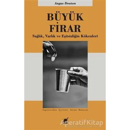 Büyük Firar - Angus Deaton - Ayrıntı Yayınları