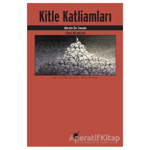 Kitle Katliamları - Abram de Swaan - Ayrıntı Yayınları