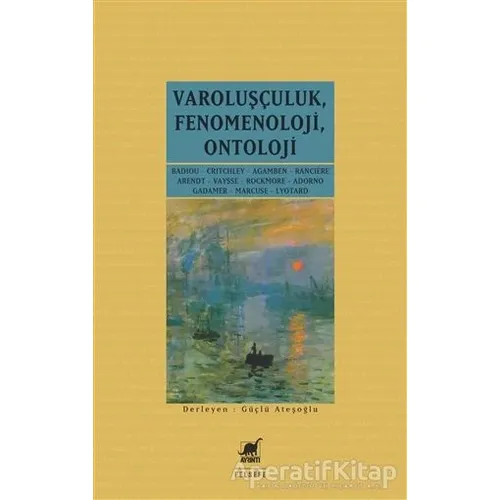 Varoluşçuluk Fenomenoloji Ontoloji - Güçlü Ateşoğlu - Ayrıntı Yayınları