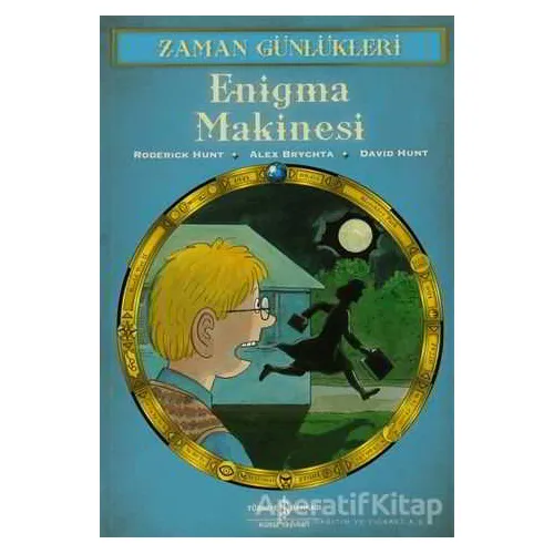 Zaman Günlükleri 11 - Enigma Makinesi - Roderick Hunt - İş Bankası Kültür Yayınları