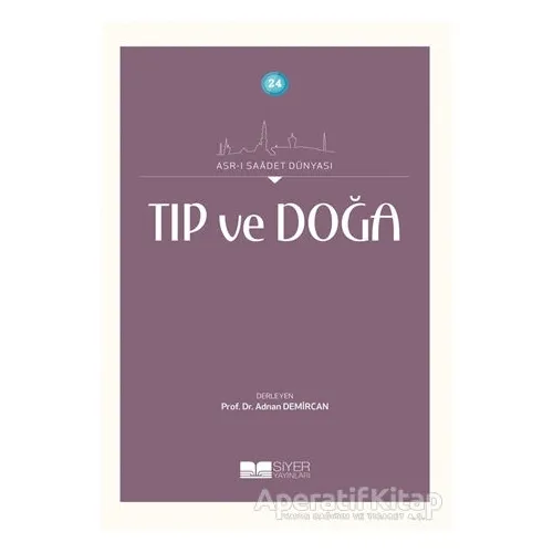Tıp ve Doğa - Adnan Demircan - Siyer Yayınları