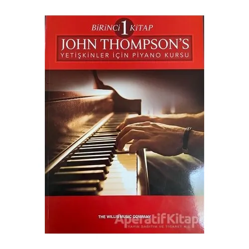 John Thompson’s Yetişkinler İçin Piyano Kursu Birinci Kitap