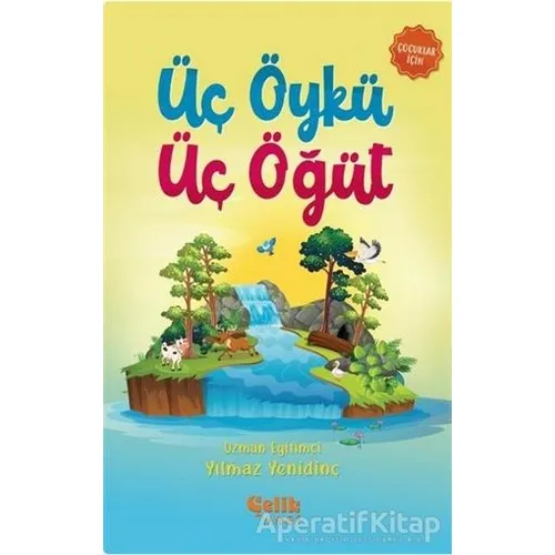 Üç Öykü Üç Öğüt - Yılmaz Yenidinç - Çelik Yayınevi
