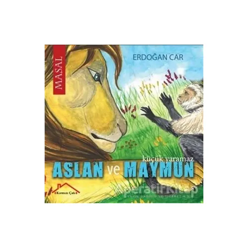 Aslan ve Maymun - Erdoğan Car - Kırmızı Çatı Yayınları