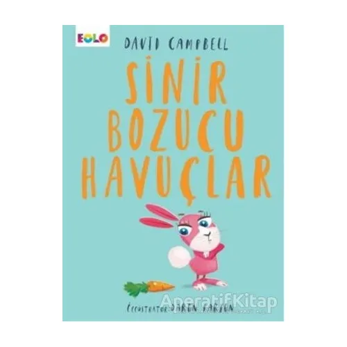 Sinir Bozucu Havuçlar - David Campbell - Eolo Yayıncılık