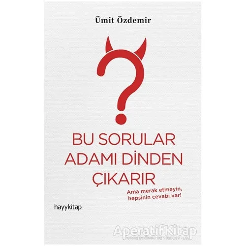 Bu Sorular Adamı Dinden Çıkarır - Ümit Özdemir - Hayykitap
