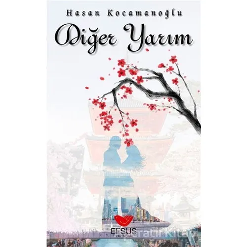 Diğer Yarım - Hasan Kocamanoğlu - Efsus Yayınları