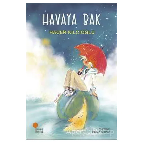 Havaya Bak - Hacer Kılcıoğlu - Günışığı Kitaplığı