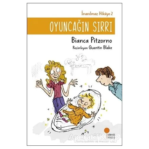 Oyuncağın Sırrı - İnanılmaz Hikaye 2 - Bianca Pitzorno - Günışığı Kitaplığı