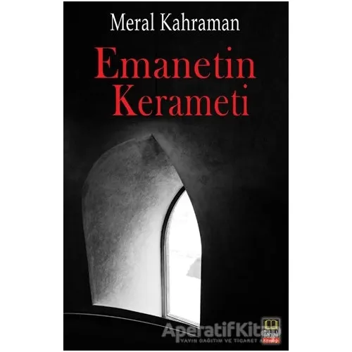 Emanetin Kerameti - Meral Kahraman - Babıali Kitaplığı