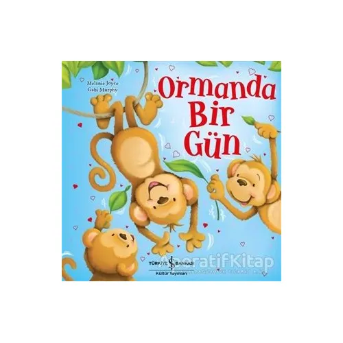 Ormanda Bir Gün - Melanie Joyce - İş Bankası Kültür Yayınları