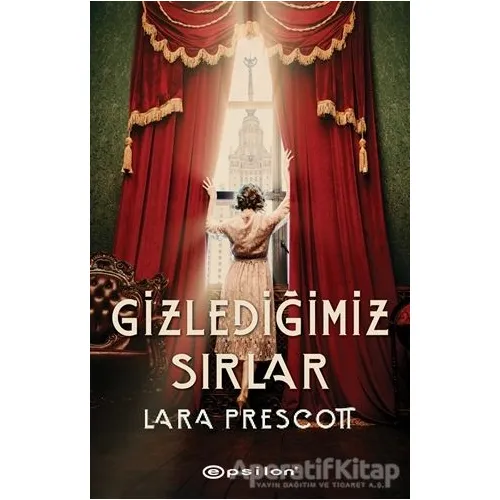 Gizlediğimiz Sırlar - Lara Prescott - Epsilon Yayınevi