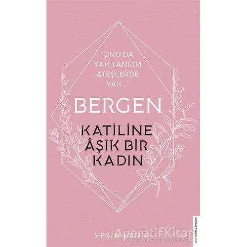 Bergen - Katiline Aşık Bir Kadın - Yeşim Demir - Destek Yayınları