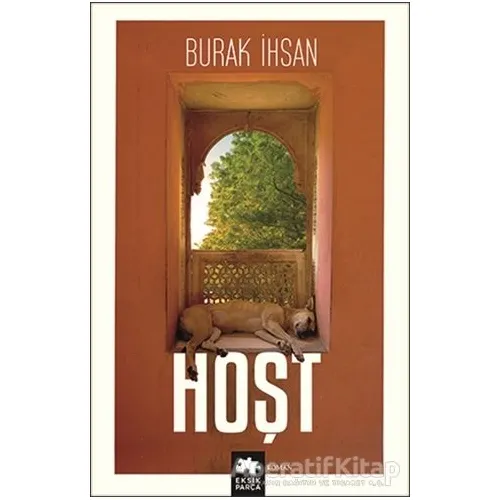 Hoşt - Burak İhsan - Eksik Parça Yayınları