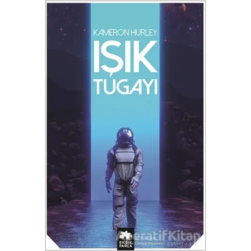 Işık Tugayı - Kameron Hurley - Eksik Parça Yayınları