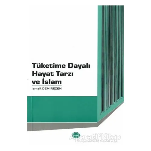 Tüketime Dayalı Hayat Tarzı ve İslam - İsmail Demirezen - Diyanet İşleri Başkanlığı
