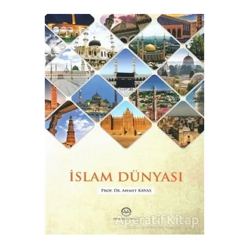 İslam Dünyası - Ahmet Kavas - Diyanet İşleri Başkanlığı