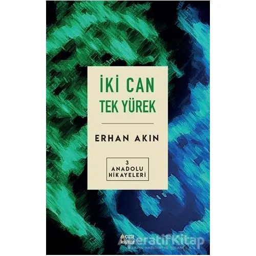 İki Can Tek Yürek - Erhan Akın - Çıra Yayınları