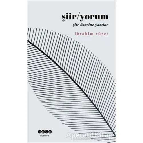 Şiir - Yorum - İbrahim Tüzer - Hece Yayınları