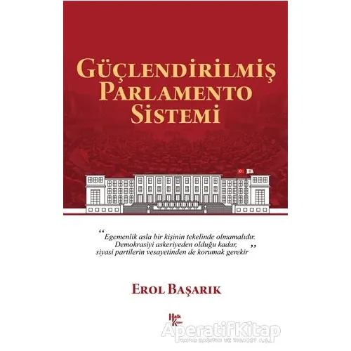 Güçlendirilmiş Parlamento Sistemi - Erol Başarık - Halk Kitabevi