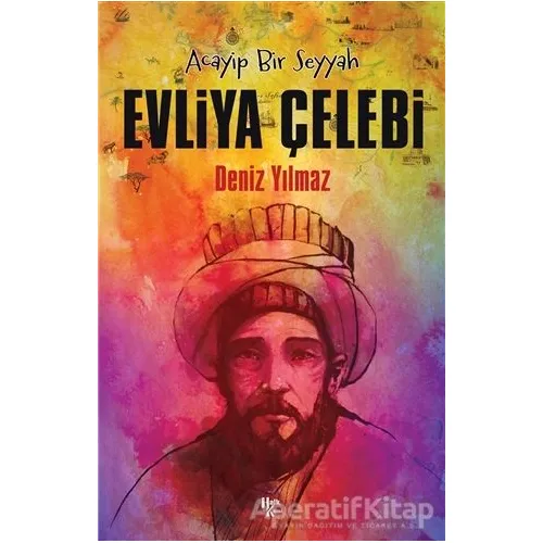 Evliya Çelebi - Deniz Yılmaz - Halk Kitabevi