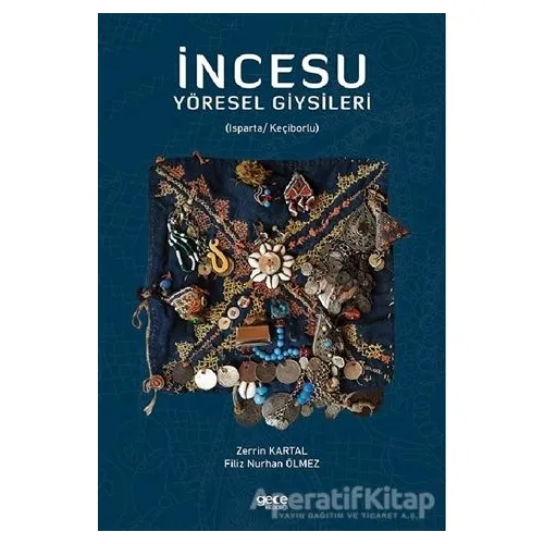 İncesu Yöresel Giysileri - Zerrin Kartal - Gece Kitaplığı