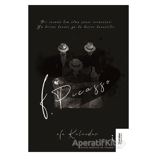 F. Picasso - Baki Efe Kalender - İkinci Adam Yayınları