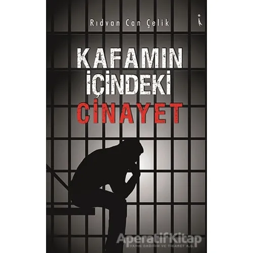 Kafamın İçindeki Cinayet - Rıdvan Can Çelik - İkinci Adam Yayınları