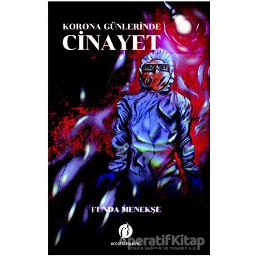 Korona Günlerinde Cinayet - Funda Menekşe - Herdem Kitap