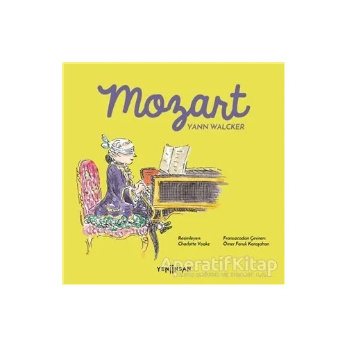 Mozart - Yann Walcker - Yeni İnsan Yayınevi