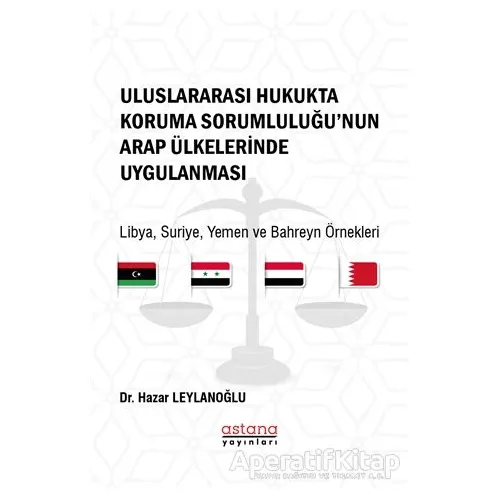 Uluslararası Hukukta Koruma Sorumluluğu’nun Arap Ülkelerinde Uygulanması