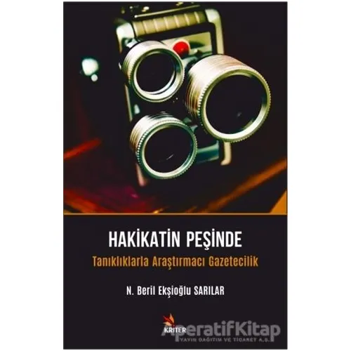 Hakikatin Peşinde - N. Beril Ekşioğlu Sarılar - Kriter Yayınları