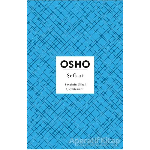 Şefkat - Osho (Bhagwan Shree Rajneesh) - Butik Yayınları