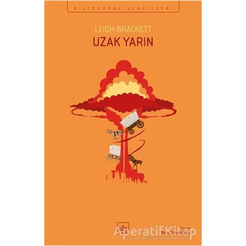 Uzak Yarın - Leigh Brackett - İthaki Yayınları