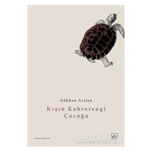 Kışın Kahverengi Çocuğu - Gökhan Arslan - İthaki Yayınları