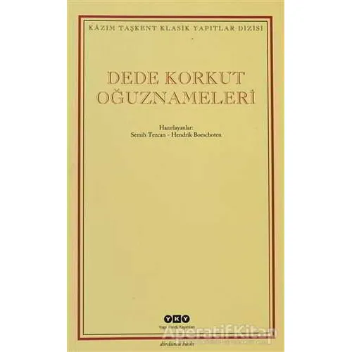 Dede Korkut Oğuznameleri - Anonim - Yapı Kredi Yayınları