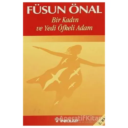 Bir Kadın ve Yedi Öfkeli Adam - Füsun Önal - İnkılap Kitabevi