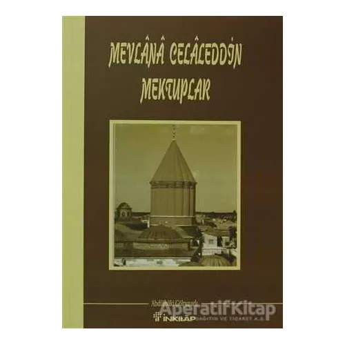Mevlana Celaleddin Mektuplar - Abdülbaki Gölpınarlı - İnkılap Kitabevi