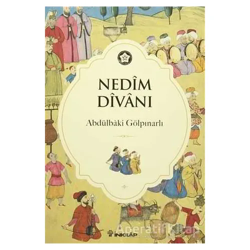 Nedim Divanı - Abdülbaki Gölpınarlı - İnkılap Kitabevi