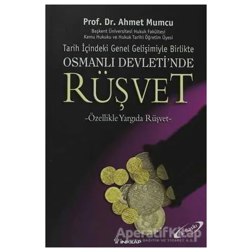 Tarih içindeki Genel Gelişimiyle Birlikte Osmanlı Devleti’nde Rüşvet