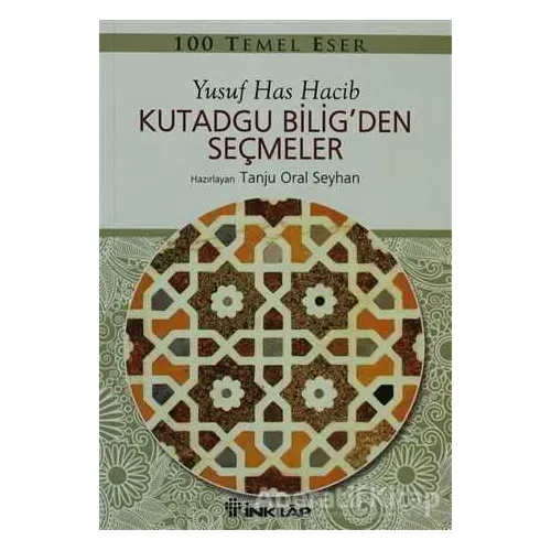 Kutadgu Bilig’den Seçmeler - Yusuf Has Hacib - İnkılap Kitabevi
