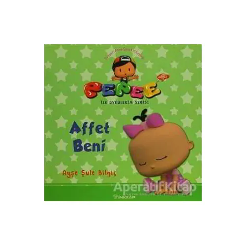 Pepee - Affet Beni - Ayşe Şule Bilgiç - İnkılap Kitabevi