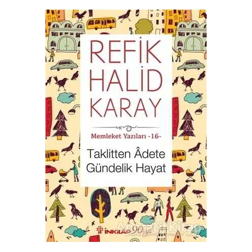 Taklitten Adete Gündelik Hayat - Refik Halid Karay - İnkılap Kitabevi
