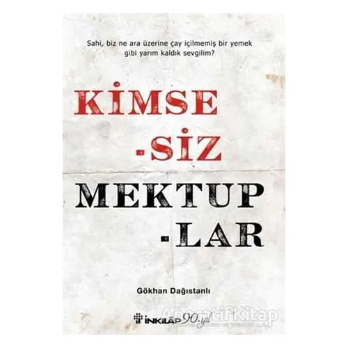 Kimsesiz Mektuplar - Gökhan Dağıstanlı - İnkılap Kitabevi