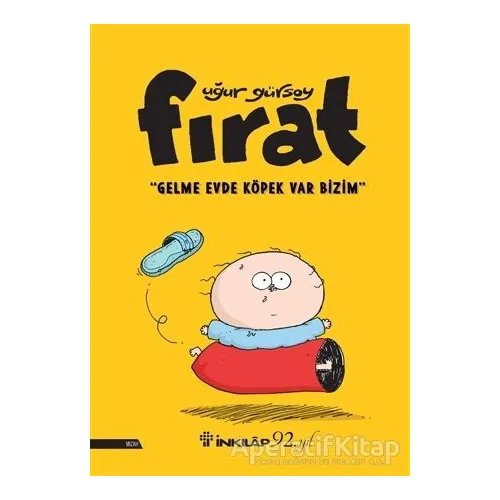 Fırat - Gelme Evde Köpek Var Bizim - Uğur Gürsoy - İnkılap Kitabevi
