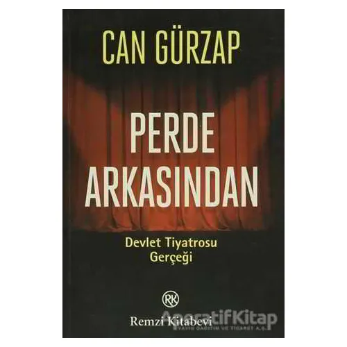 Perde Arkasından - Devlet Tiyatrosu Gerçeği - Can Gürzap - Remzi Kitabevi