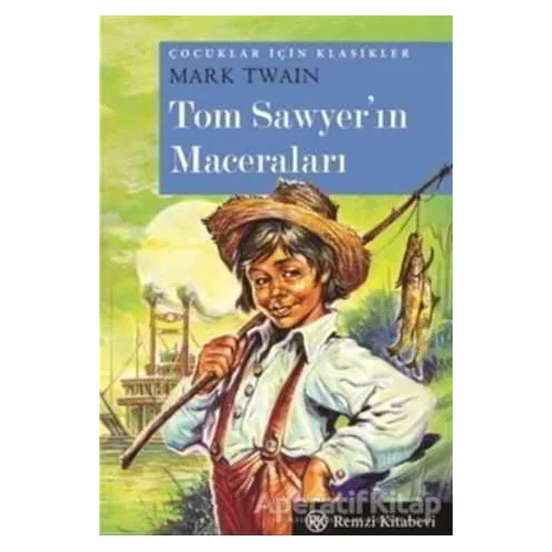 Tom Sawyerin Maceraları - Mark Twain - Remzi Kitabevi