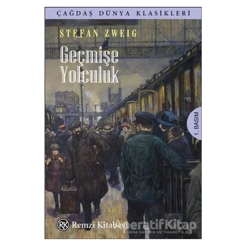Geçmişe Yolculuk - Stefan Zweig - Remzi Kitabevi